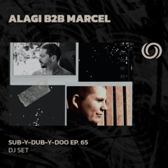 ALAGI b2b MARCEL aka Carmel | Sub-Y-Dub-Y-Doo Ep. 65  | 02/03/2025