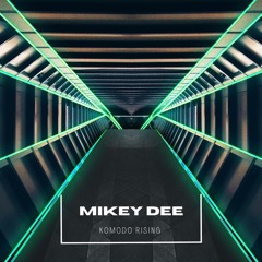 Mikey Dee - Komodo Rising