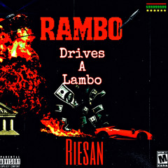 Rambo Drives A Lambo - Riesan