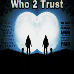 Who 2 Trust (Interlude) [prod. sir leo x inuyasha]