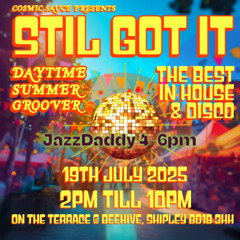 Still Got It @ The Beehive 19/07/2025 1/4 Jazzdaddy 2-4pm