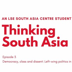 Thinking South Asia - E.3 Democracy, class and dissent: Left-wing politics in Pakistan