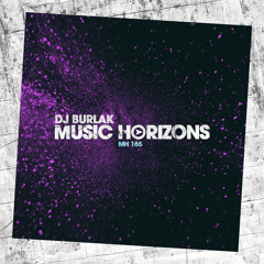 MH 165 - 𝗗𝗝 𝗕𝗨𝗥𝗟𝗔𝗞 - Music Horizons @ February 2021