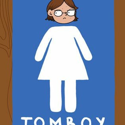 Download *[EPUB] Tomboy: A Graphic Memoir BY Liz Prince
