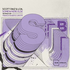SU088 - Scott Diaz, LOA. - Somewhere Else Remix Pack (Remixes by Franck Roger & Laroye)