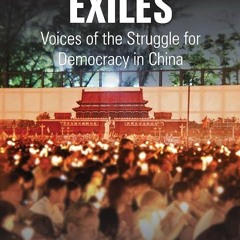 ❤read✔ Tiananmen Exiles: Voices of the Struggle for Democracy in China (Palgrave