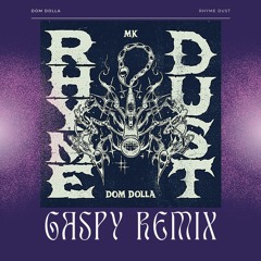 Dom Dolla - Rhyme Dust (Gaspy Remix)