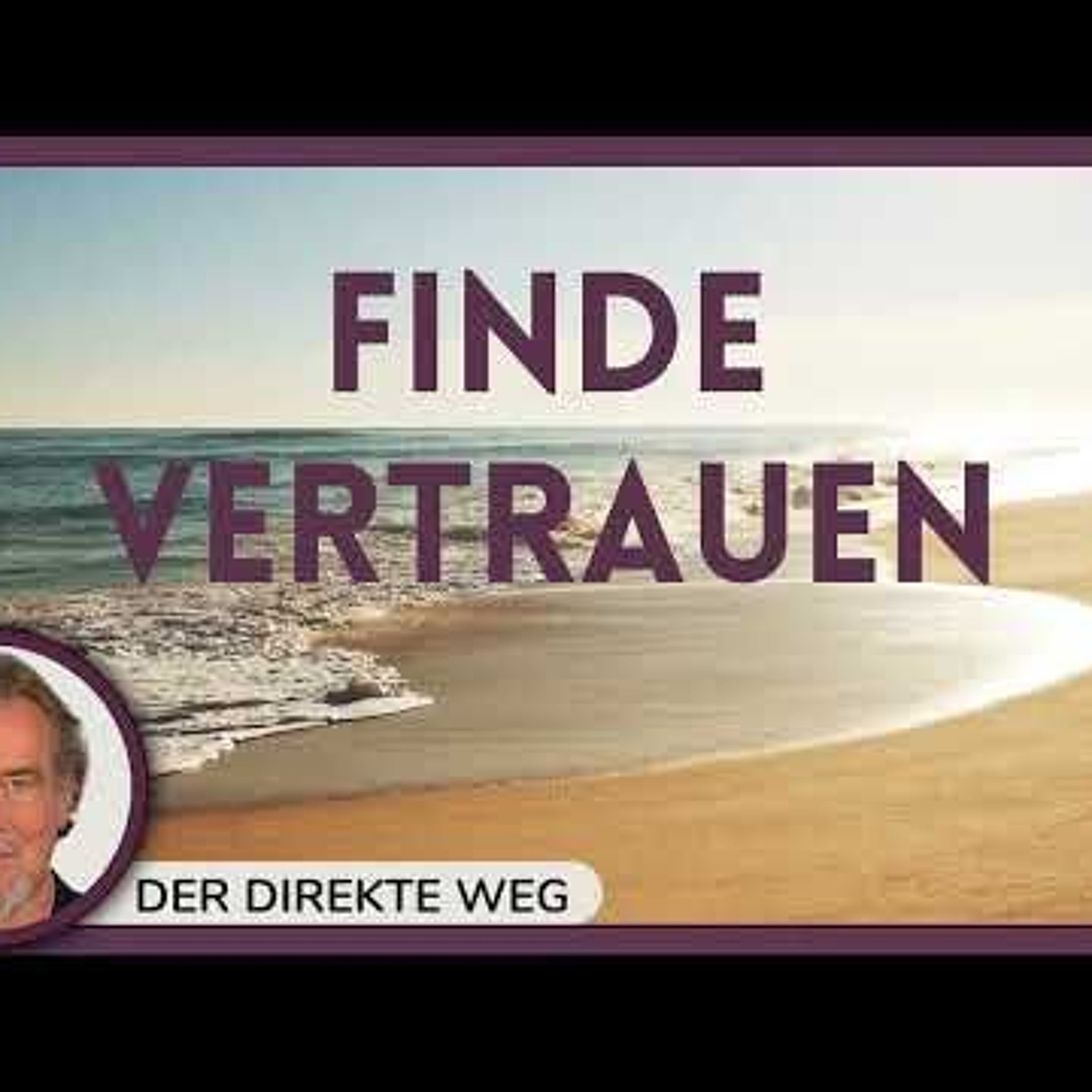 Gottfried Sumser - DER DIREKTE WEG - Ein Kurs in Wundern
