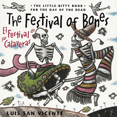 View PDF ✓ The Festival of Bones / El festival de las calaveras by  Luis San Vicente