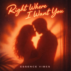 Right Where I Want You