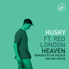 Husky Feat Red London - Heaven (Mo'Cream Edit)