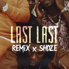 LAST LAST x SHDZE