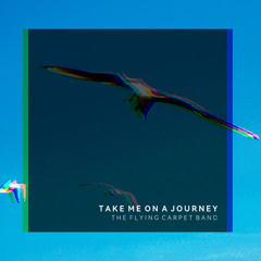 Take Me on a Journey