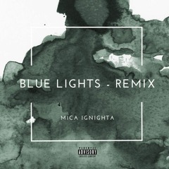 Blue Lights Remix