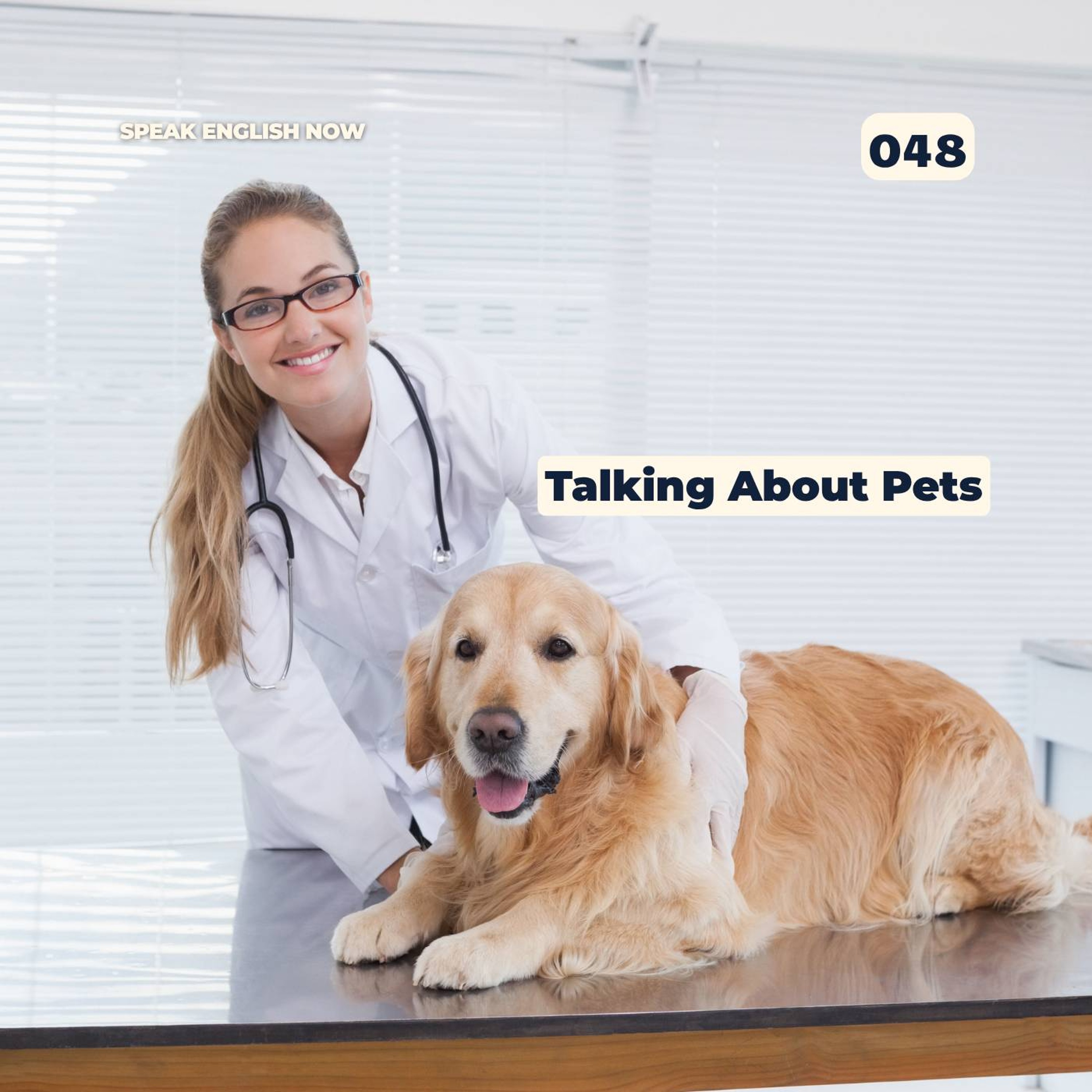#048 How to talk about Animals (Pets) in English episode artwork