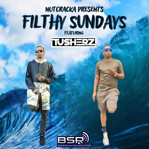 BSR - FILTHY SUNDAYS 06.07.25
