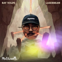 RAY VOLPE - LASERBEAM (MATCHA'S 128 VIP EDIT)