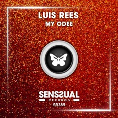 PREMIERE: Luis Rees - My Odee [Senssual Records]