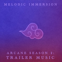 Arcane Season 2: Trailer Music (Epic Remix)