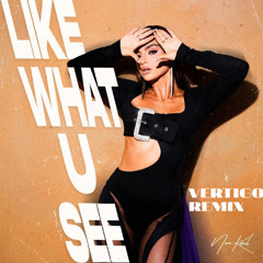 Noa Kirel  - Like What You See (Vertigo TLV Remix) DEMO