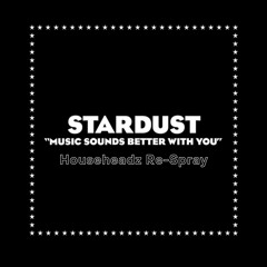 Stardust - Music Sounds Better With You (Househeadz Respray) ***FREE DOWNLOAD***