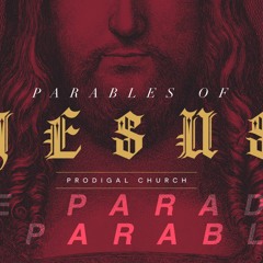 THE PARABLES OF JESUS- The Paradox of Parables