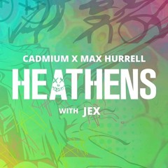 CADMIUM X Max Hurrell - Heathens (feat. Jex)