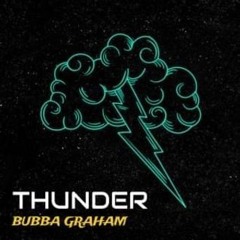 Thunder - Bubba Graham