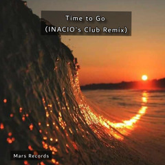 Time to Go (INACIO's Club Remix)
