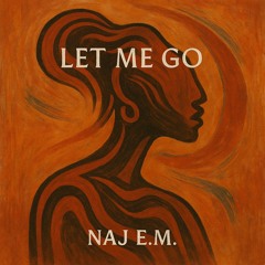 Let Me Go (ongoing)