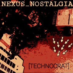 "The Technocrat" by Nexus Nostalgia (2024) FuturO Dub~