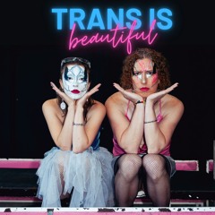 Trans is Beautiful