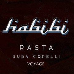RASTA X VOYAGE X BUBA CORELLI HABIBI