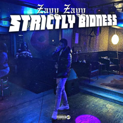 Zayy Zayy - Strictly Bidness (Prod.Playa3rd)