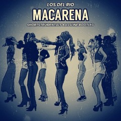 Los del rio - macarena (shortstrumentals bassline bootleg)