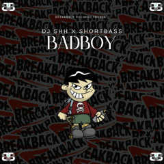 Dj SHH X ShortBass - BAD BOY (Original Mix)