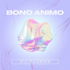 bono animo - DJ Fluppe