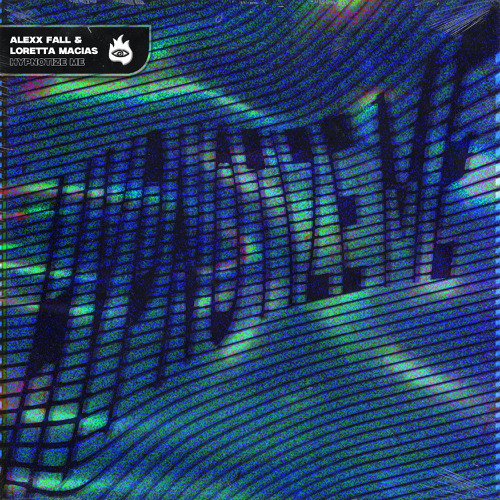 Alexx Fall, Loretta Macias - Hypnotize Me