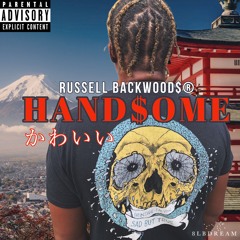 Russell Backwood$ "Handsome" (Official Audio)