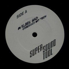 A. ELBEE BAD: Obsessed Mit Tech (snippet)