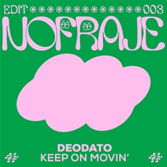 Deodato - Keep On Movin' (Nofraje Edit)