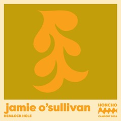 Campout Mix Series: jamie o’sullivan