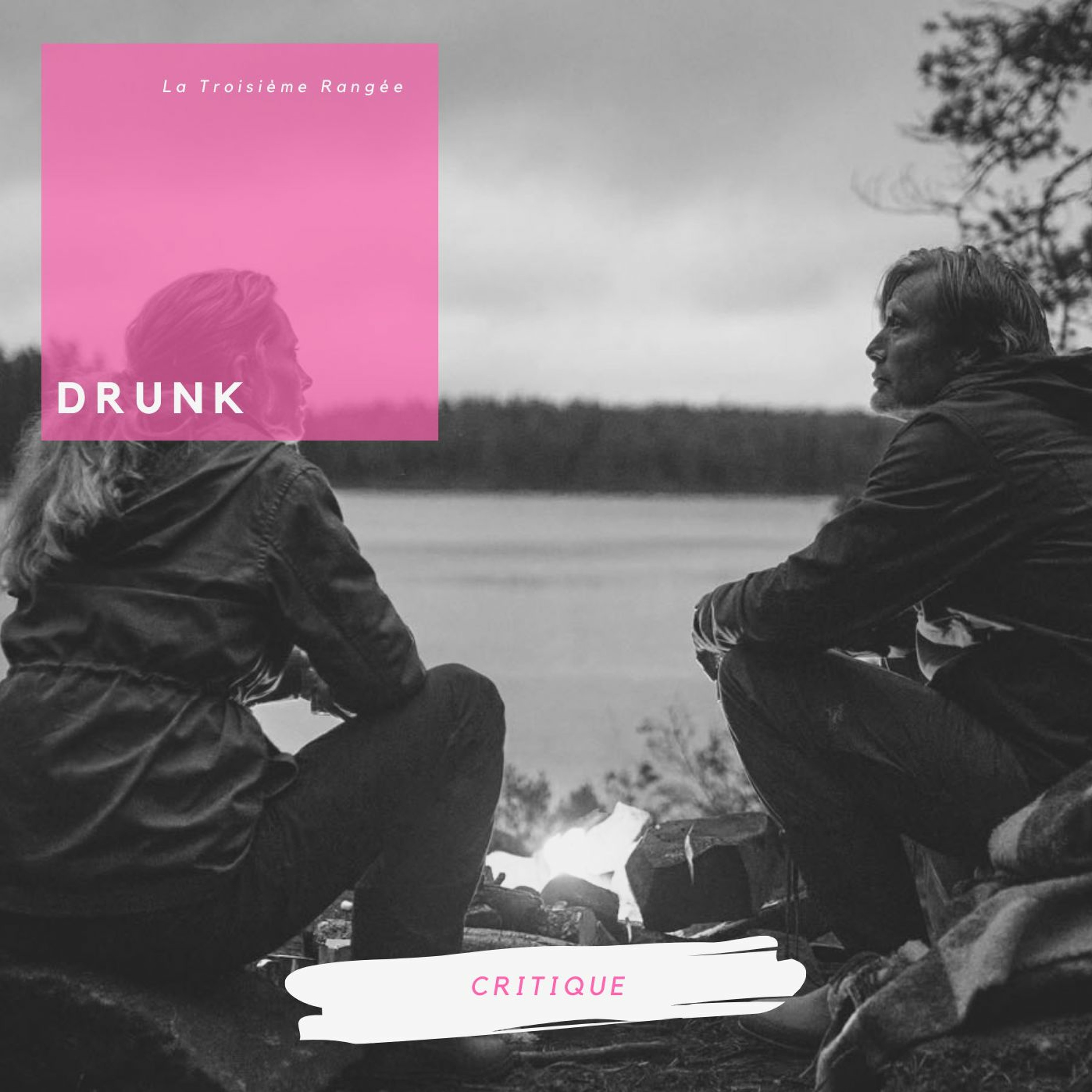 Critique - Drunk