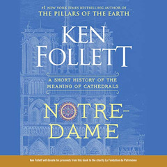 [DOWNLOAD] EBOOK 🖊️ Notre-Dame: A Short History of the Meaning of Cathedrals by  Ken