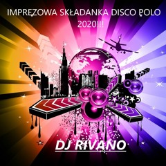 DJ Rivano - SKŁADANKA DISCO POLO 2020!!!
