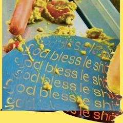 God Bless Le Shit