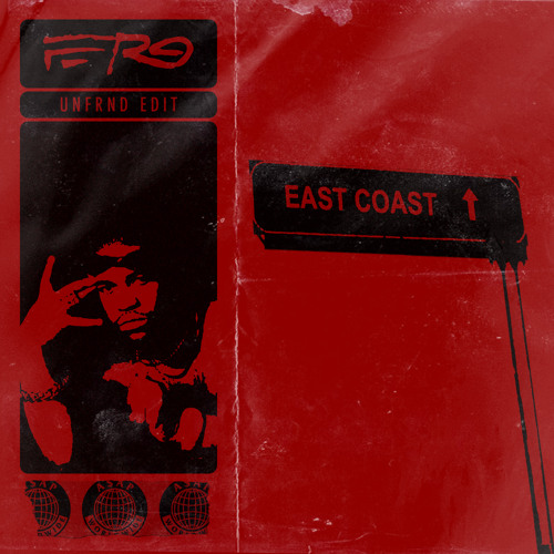 ASAP Ferg x Dirty Audio, Leotrix - East Coast (UNFRND Edit)