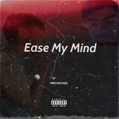 Ease My Mind