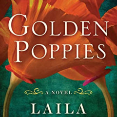 View EPUB 📕 Golden Poppies: A Novel by  Laila Ibrahim PDF EBOOK EPUB KINDLE