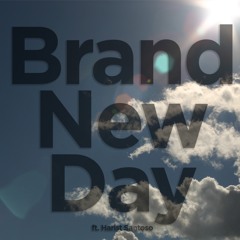 Brand New Day (ft. Harist Santoso)